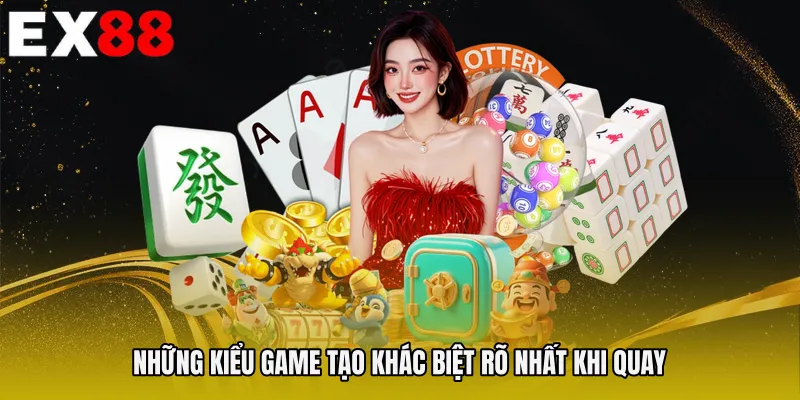 Những kiểu game tạo khác biệt rõ nhất khi quay