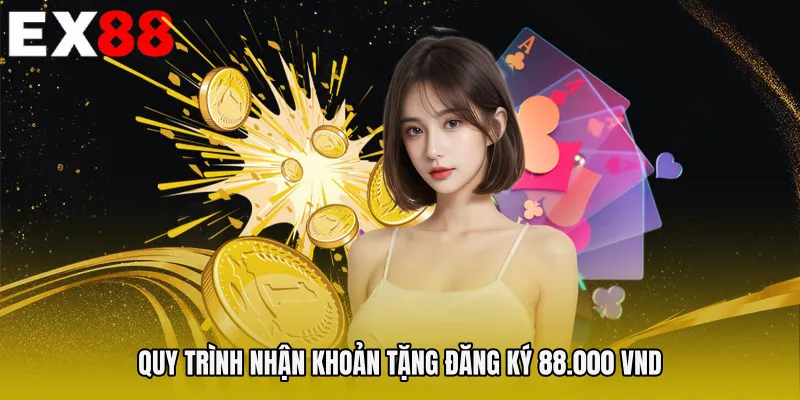 Quy trình nhận khoản tặng đăng ký 88.000 VND